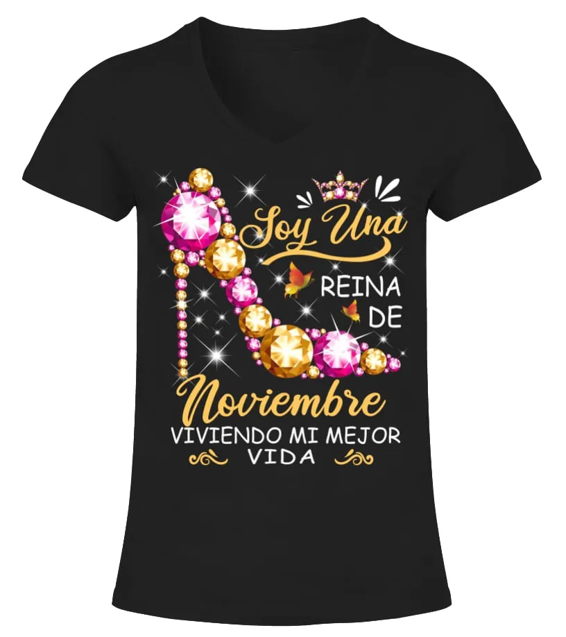 Soy una reina de noviembre viviendo mi mejor vida  Camiseta cuello pico Mujer